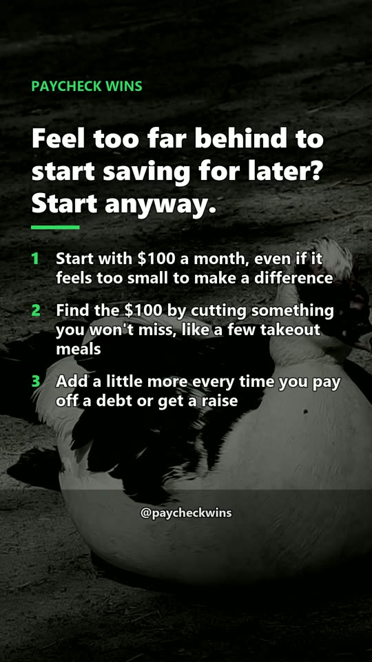 Feel too far behind to start saving for later? Start anyway.